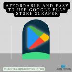 An Affordable And Easy To Use Google Play Store Scraper