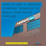 LinkedIn Company Scraper - The Best Tool To Boost Your Sales Pipeline