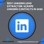 The Best LinkedIn Lead Extractor: Scrape LinkedIn Contacts In 2023